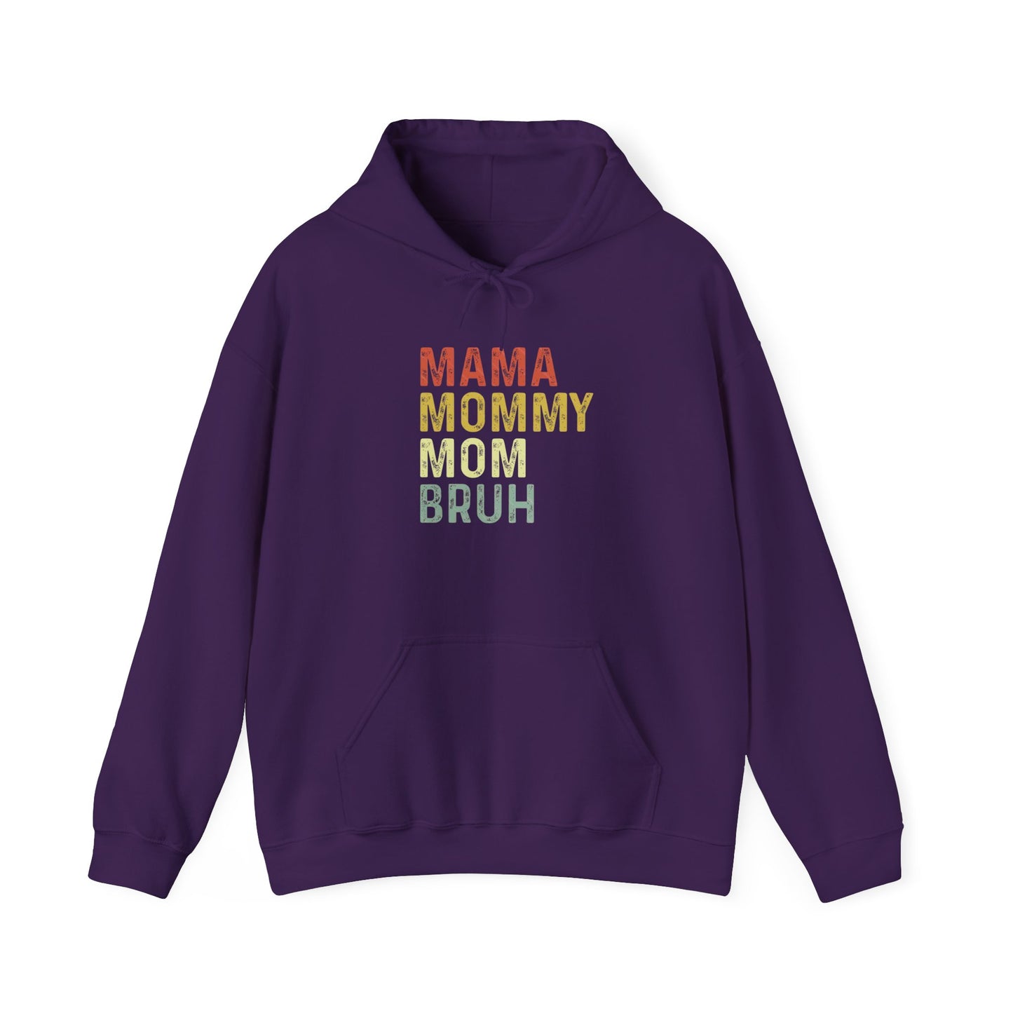 Mama Mommy Mom Bruh Hoodie
