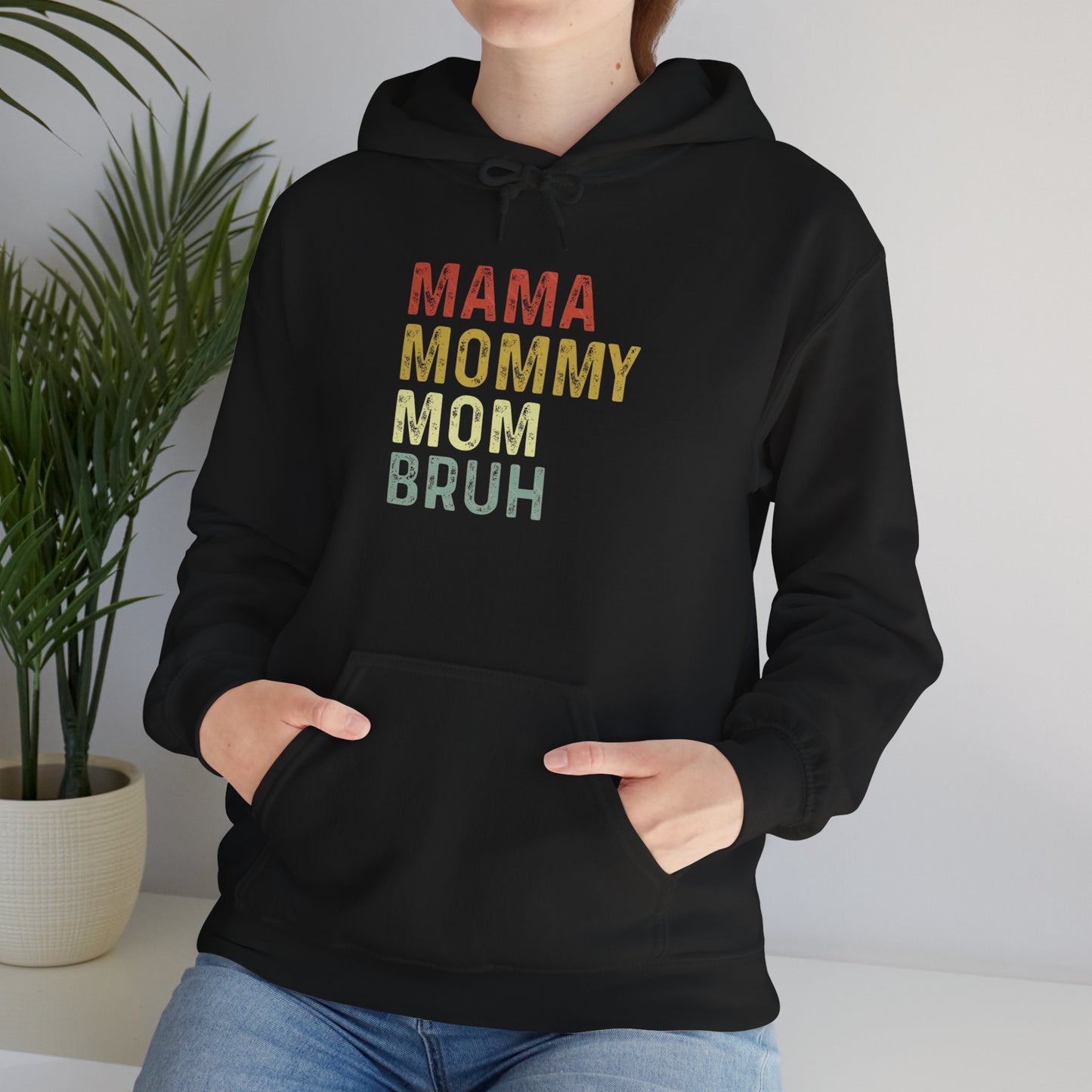 Mama Mommy Mom Bruh Hoodie