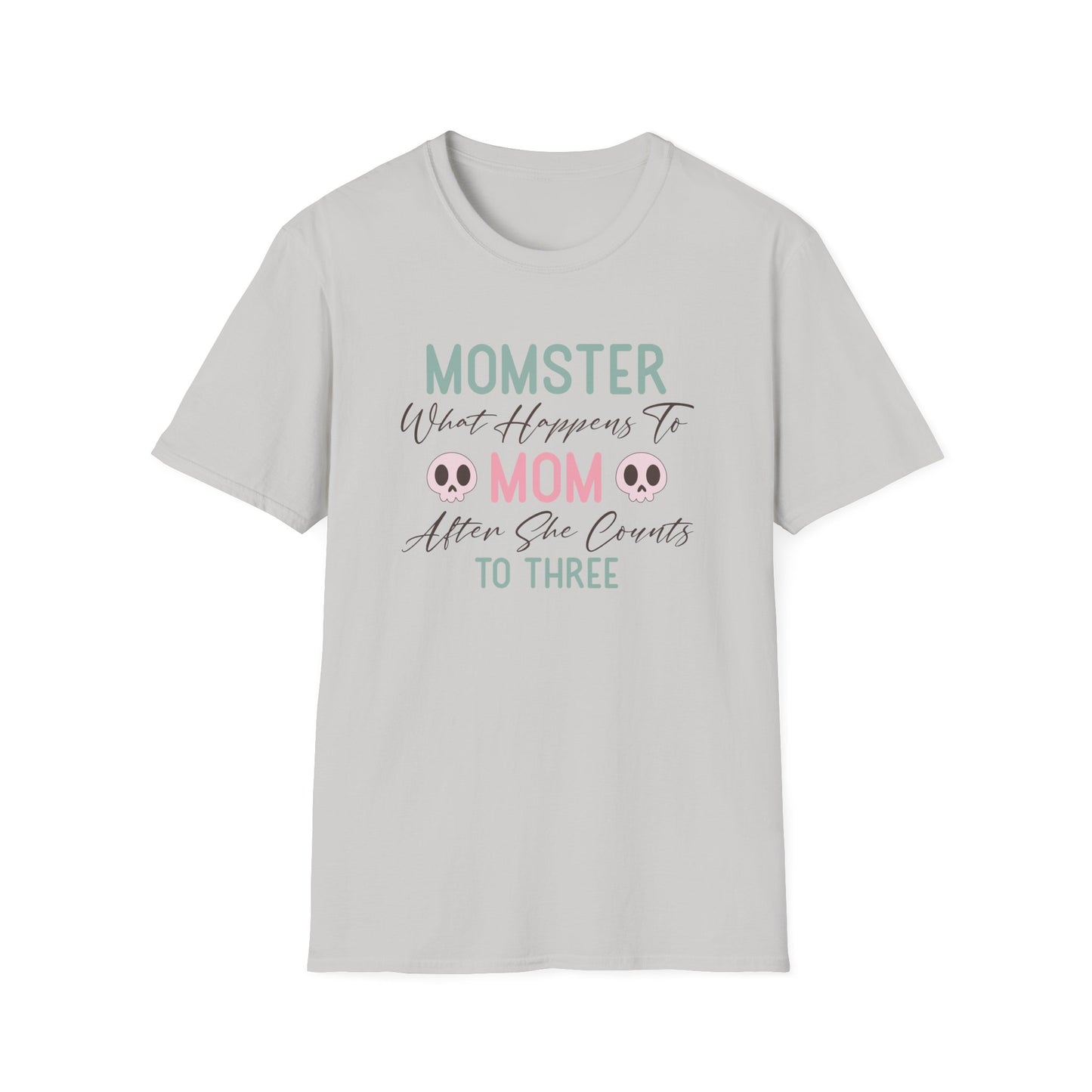 Momster, When mom Counts to 3 T-Shirt