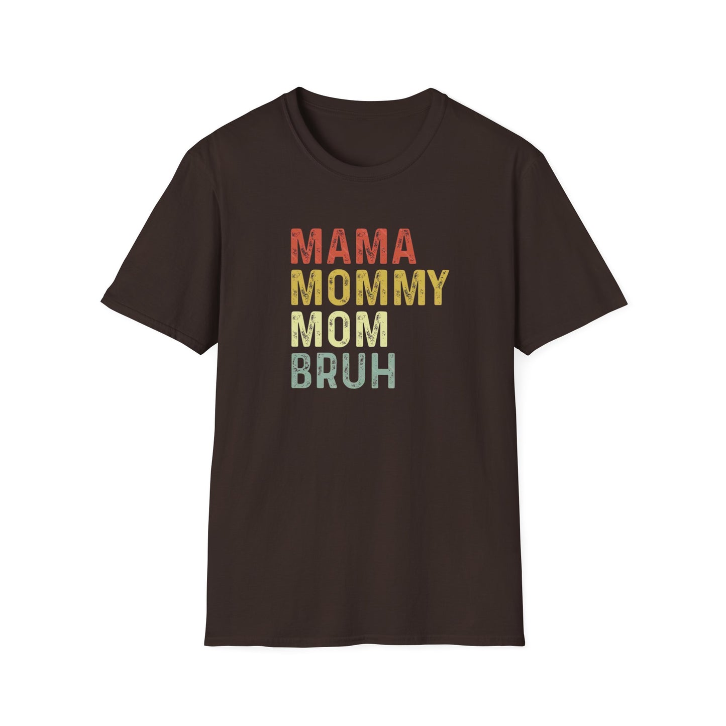 Mama Mommy Mom Bruh T-Shirt