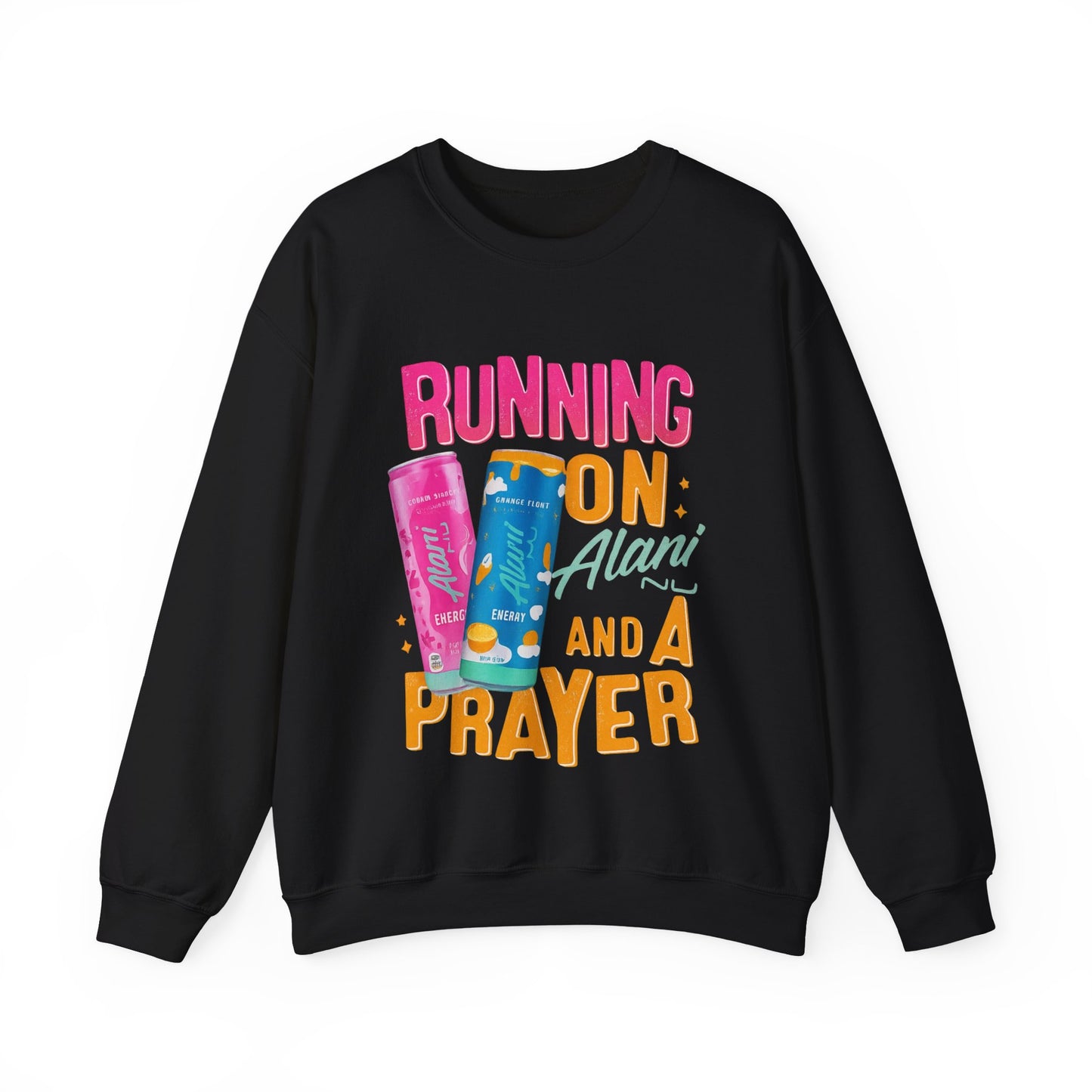 Running on Alani and a Prayer Crewneck Sweatshirt