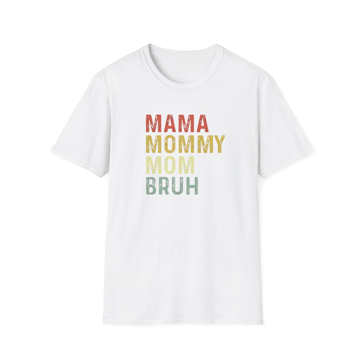 Mama Mommy Mom Bruh T-Shirt