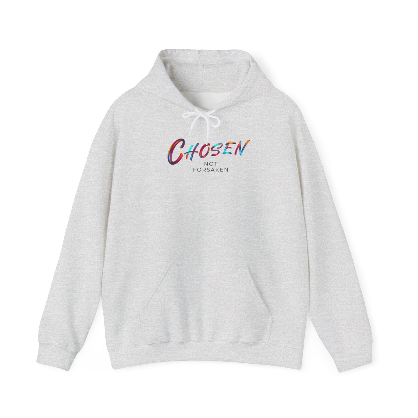 Chosen, Not Forsaken Hoodie
