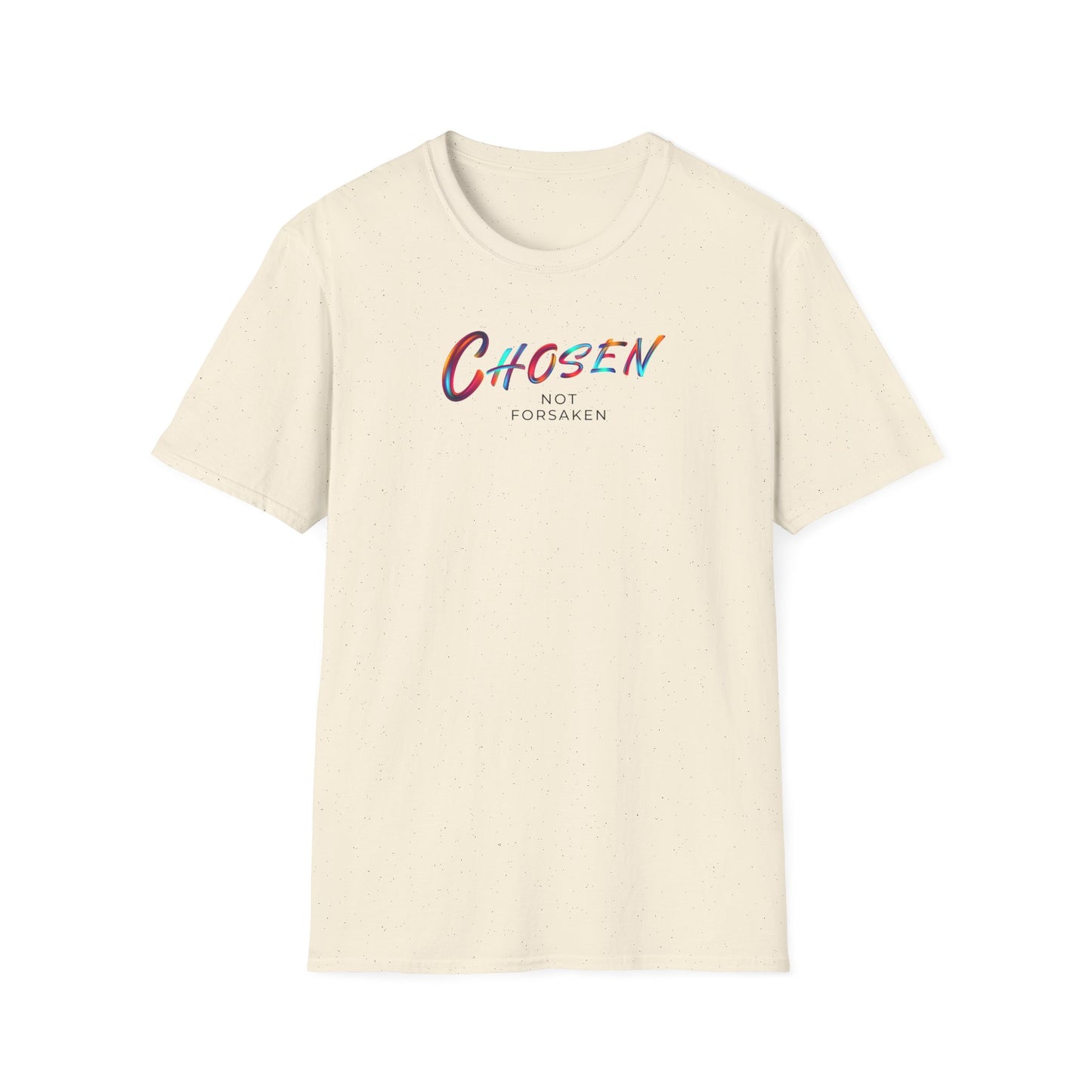 Chosen Not Forsaken Unisex T-Shirt