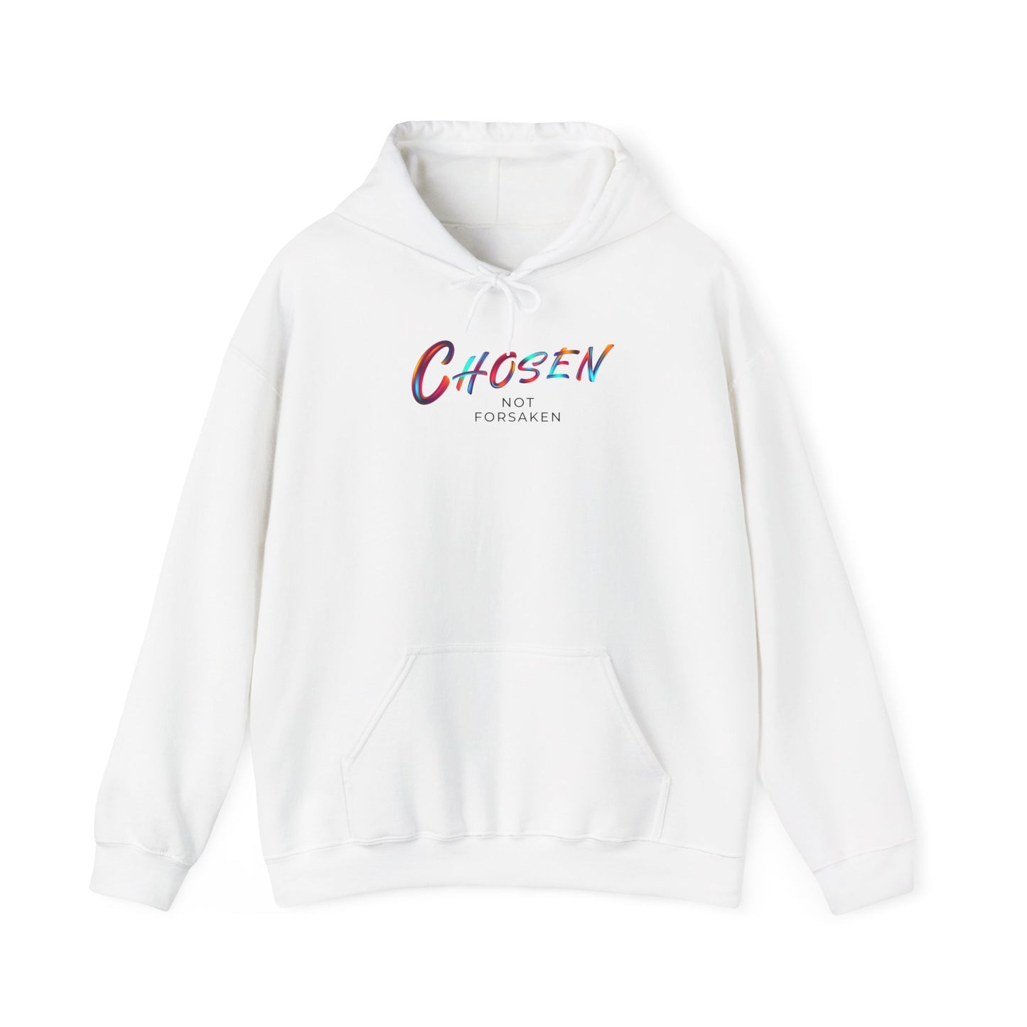Chosen, Not Forsaken Hoodie