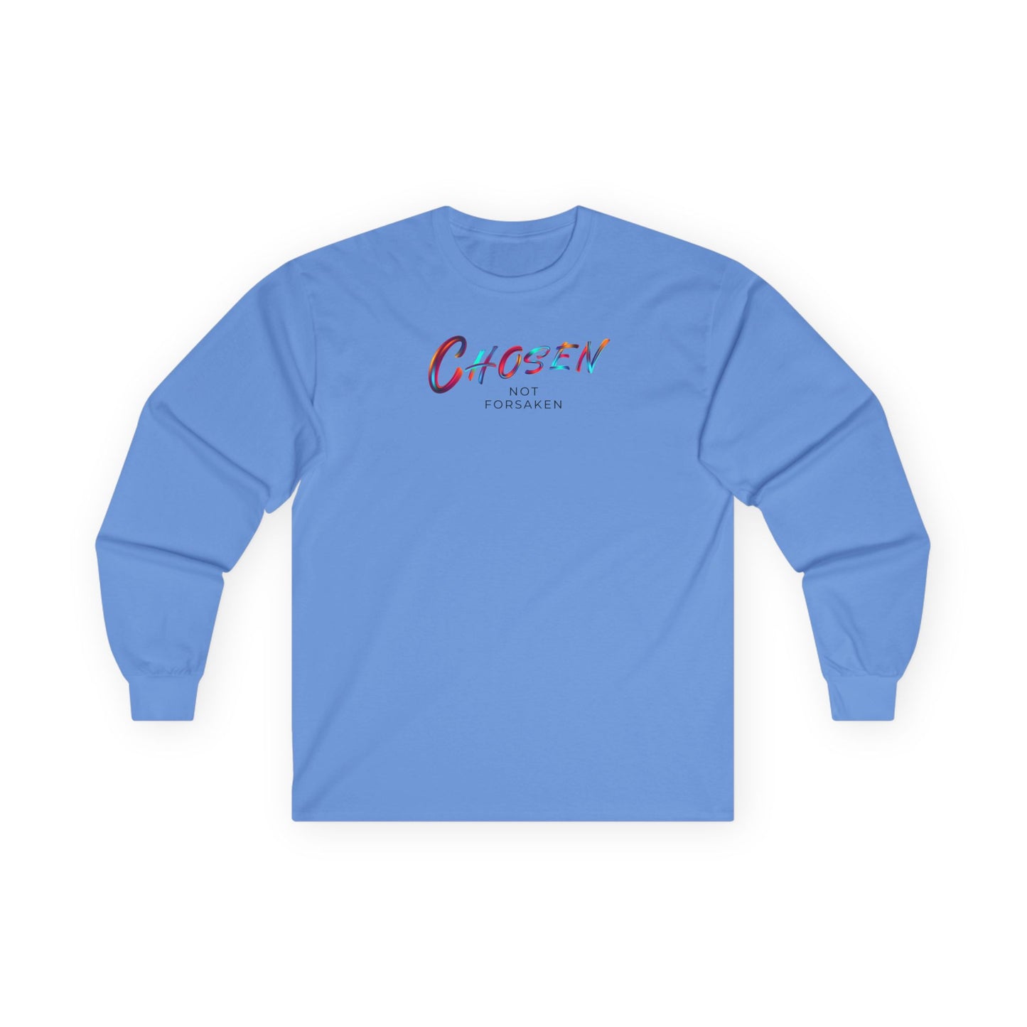 Chosen, Not Forsaken Unisex Long Sleeve Tee
