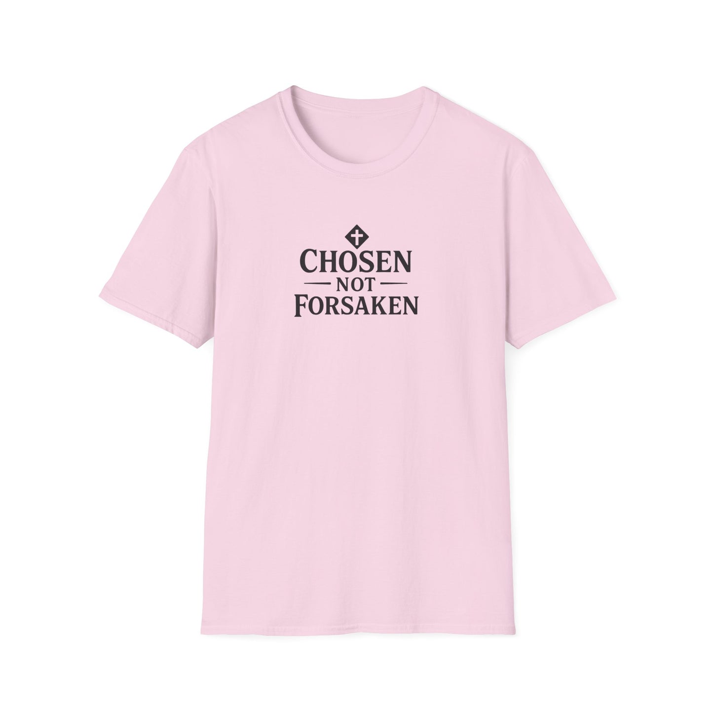 Chosen, Not Forsaken T-Shirt
