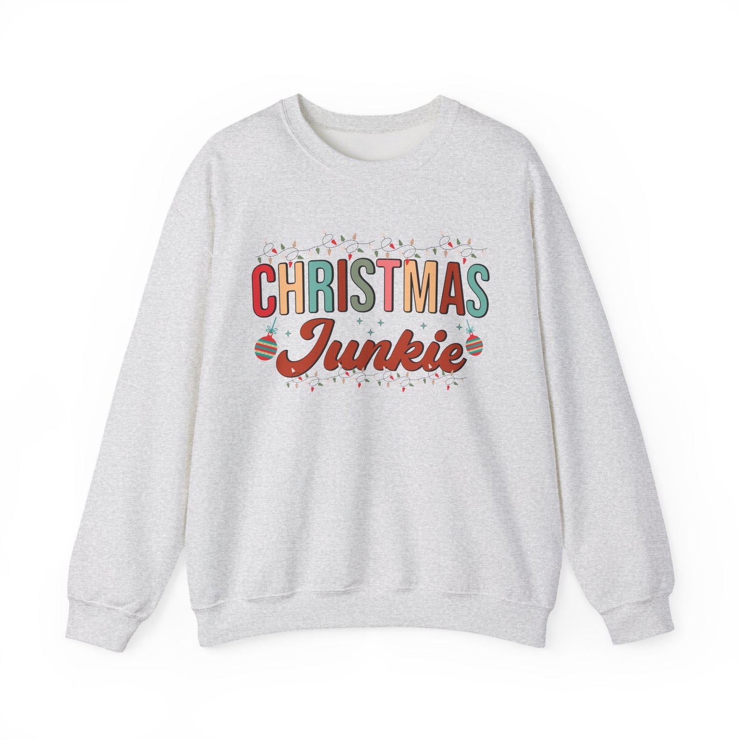 Christmas Junkie Sweatshirt