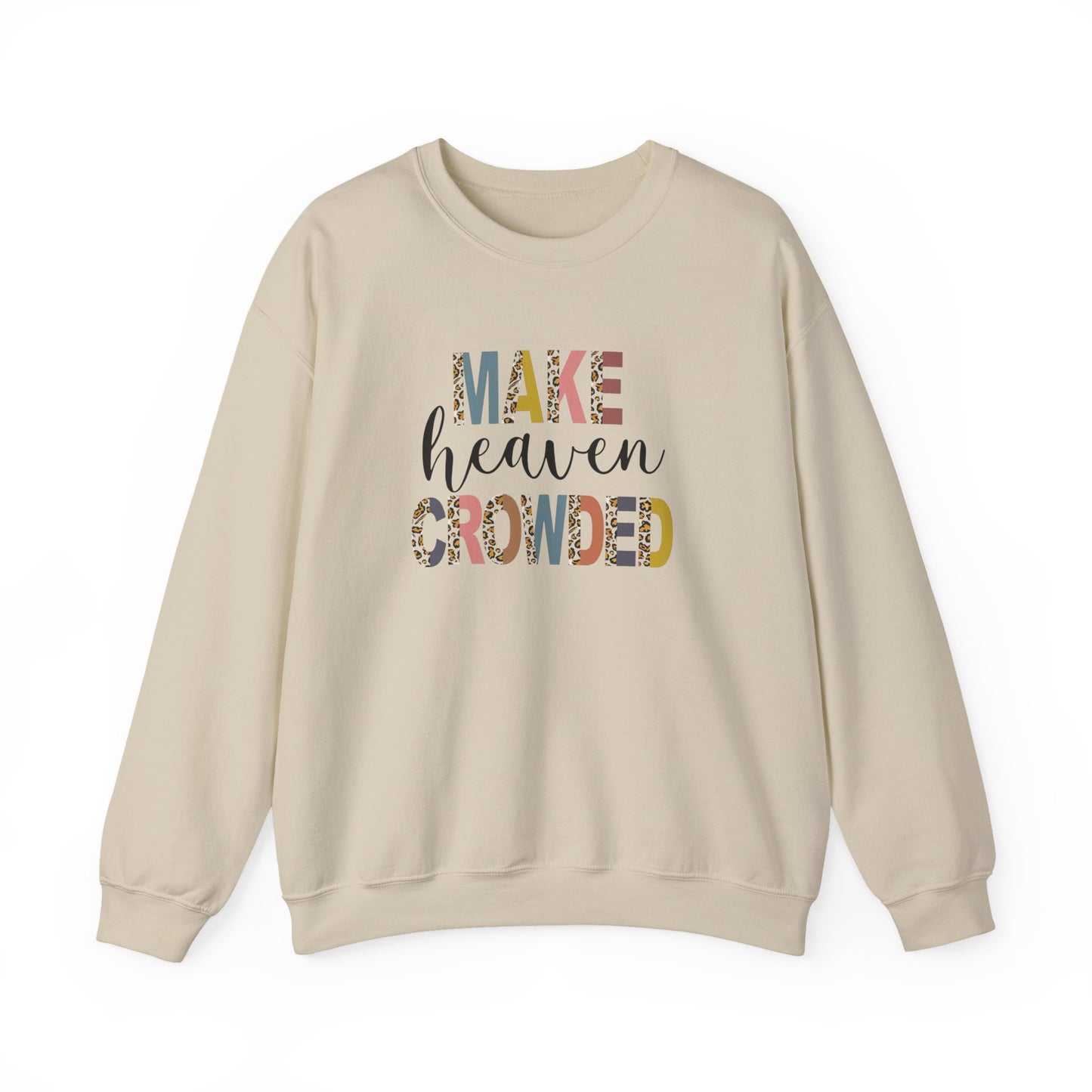 Make Heaven Crowded Crewneck Sweatshirt