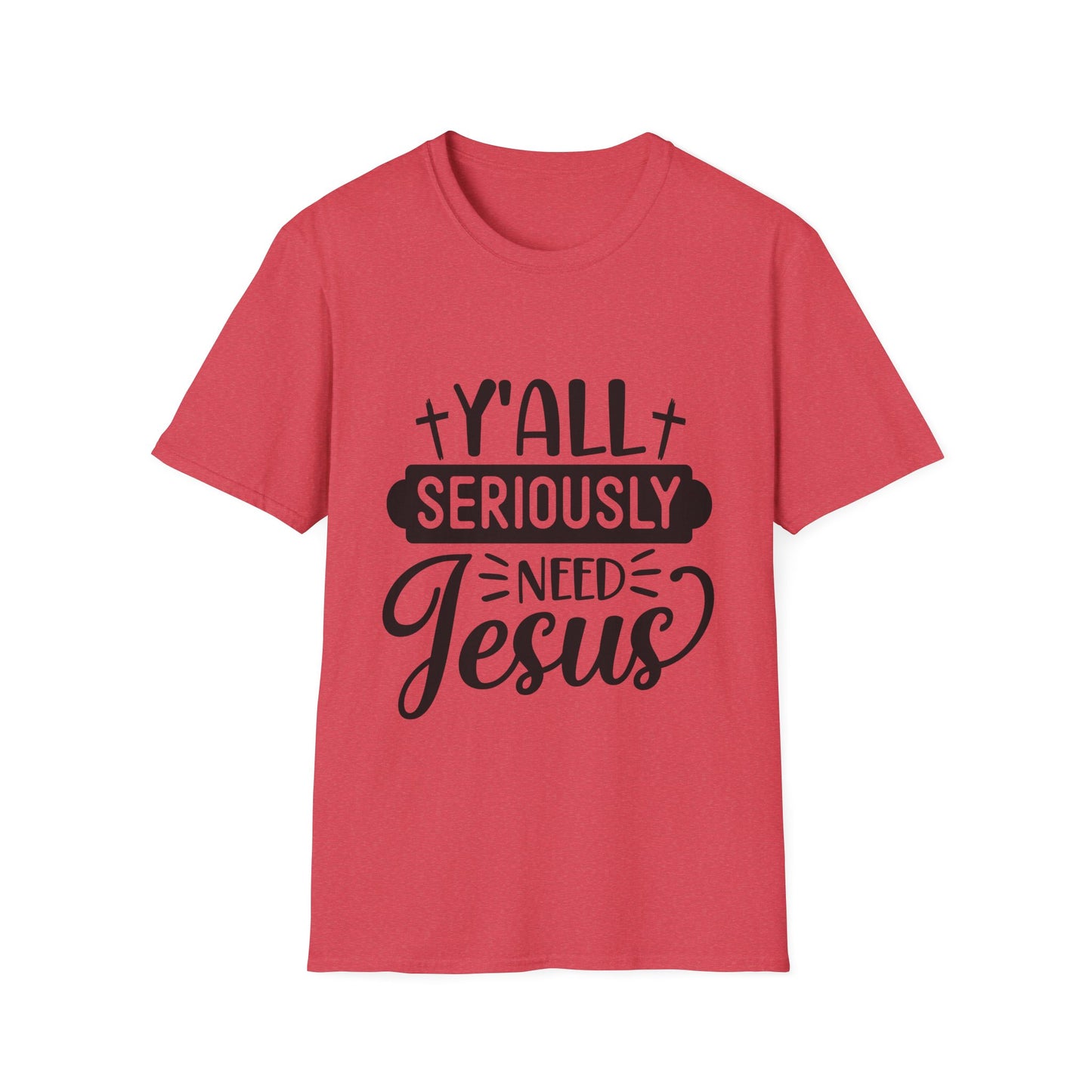 Ya'll Need Jesus T-Shirt