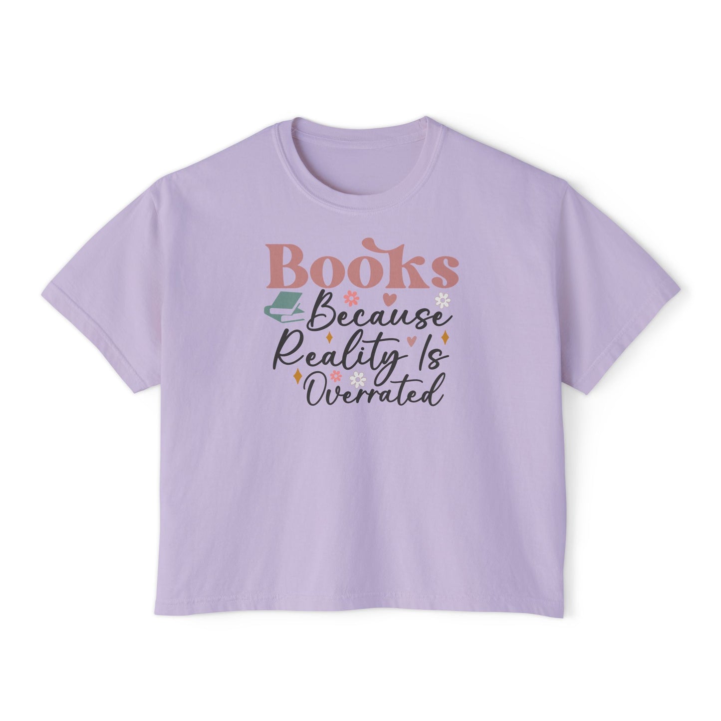 Reality is Overrated Boxy Tee