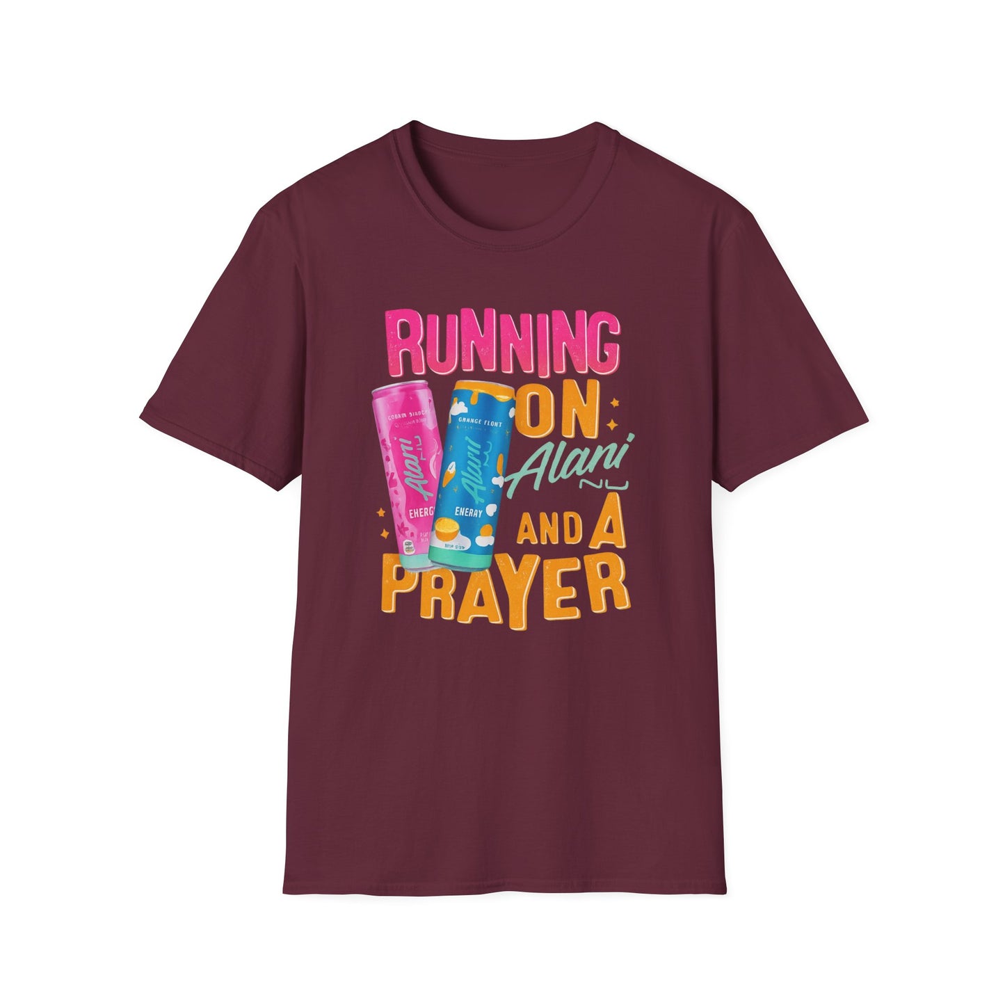 Running on Alani and a Prayer T-Shirt