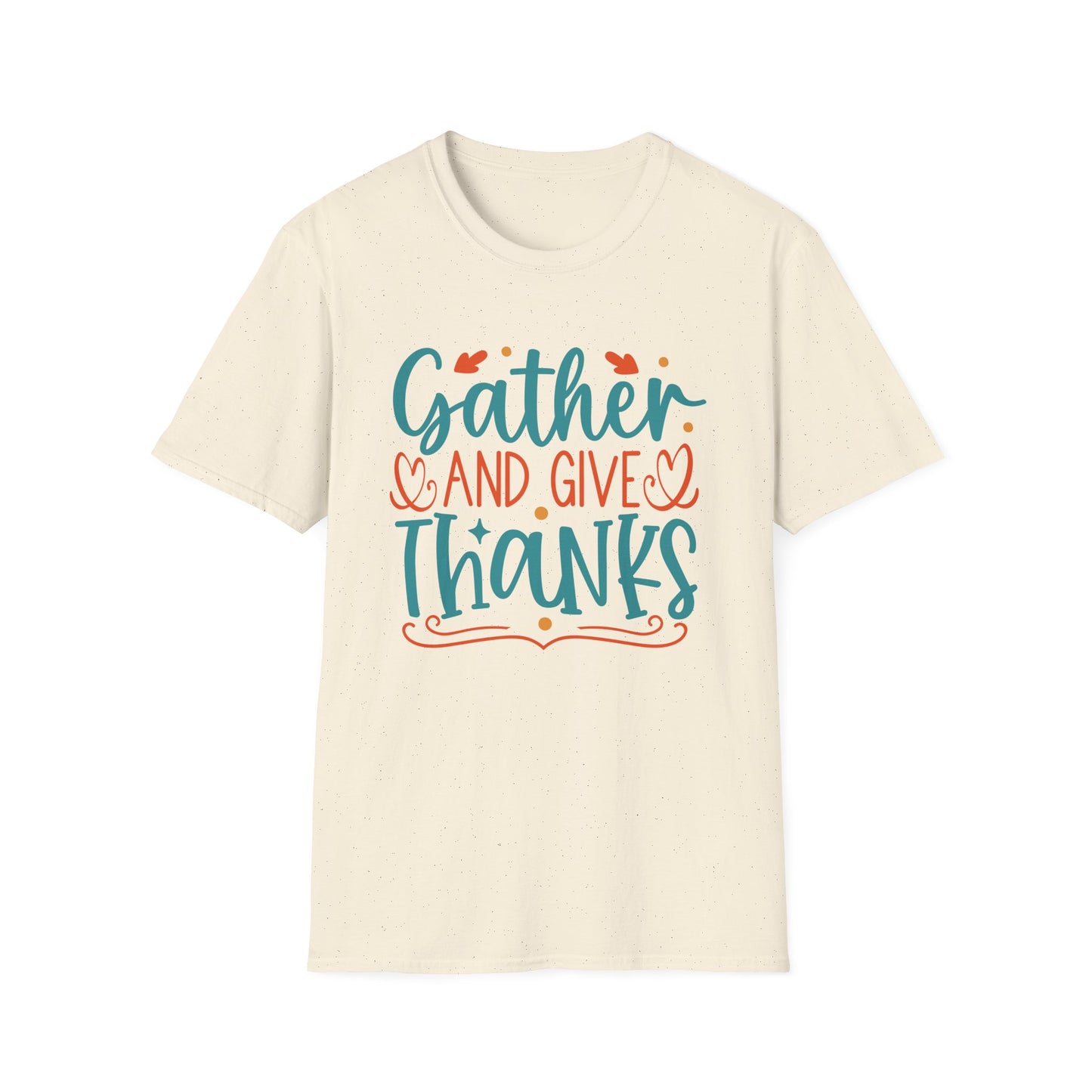 Gather and Give Thanks Unisex T-Shirt