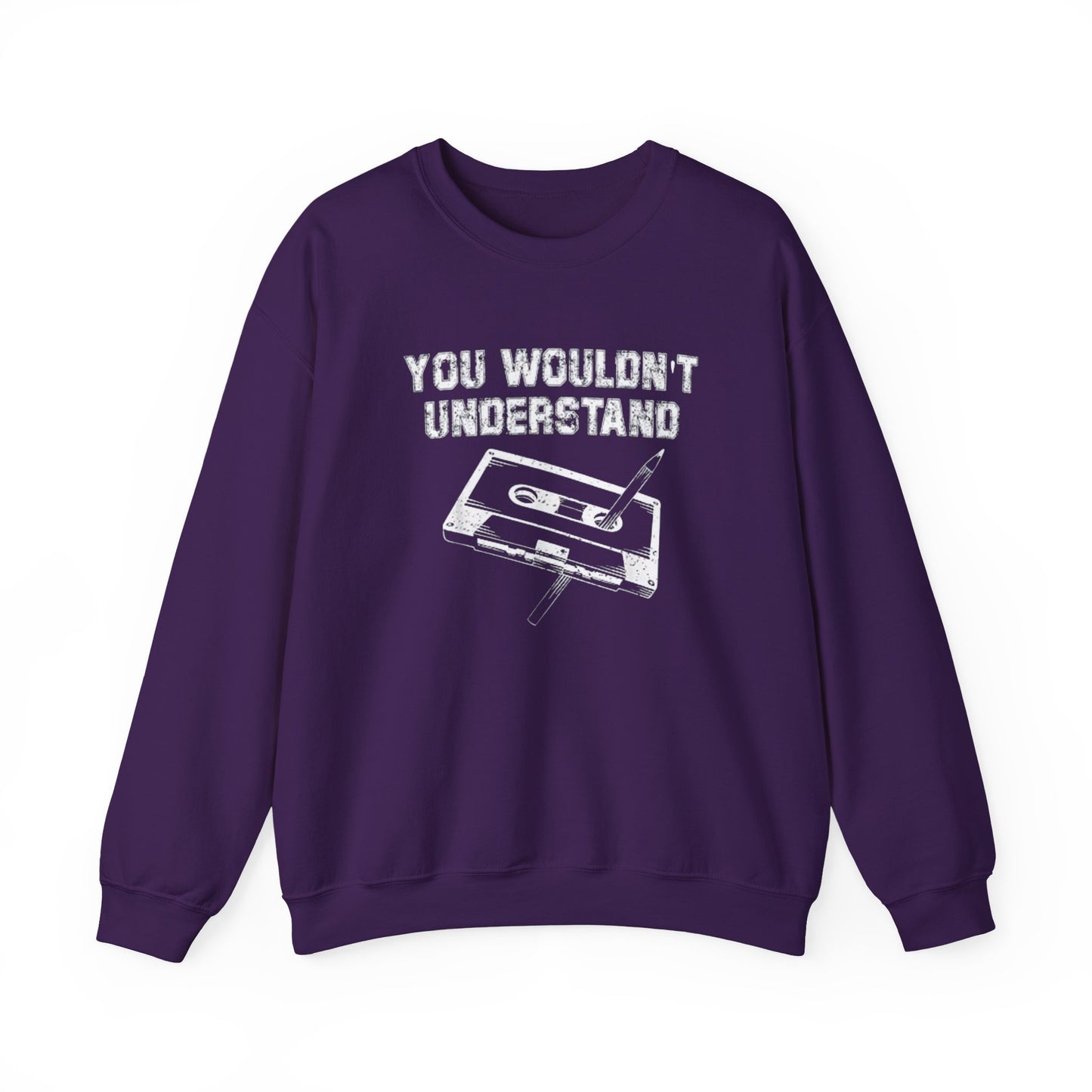 You Wouldn't Understand Unisex Crewneck Sweater