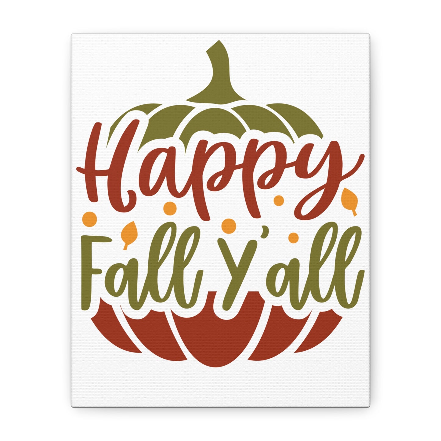 Happy Fall Y'all Canvas