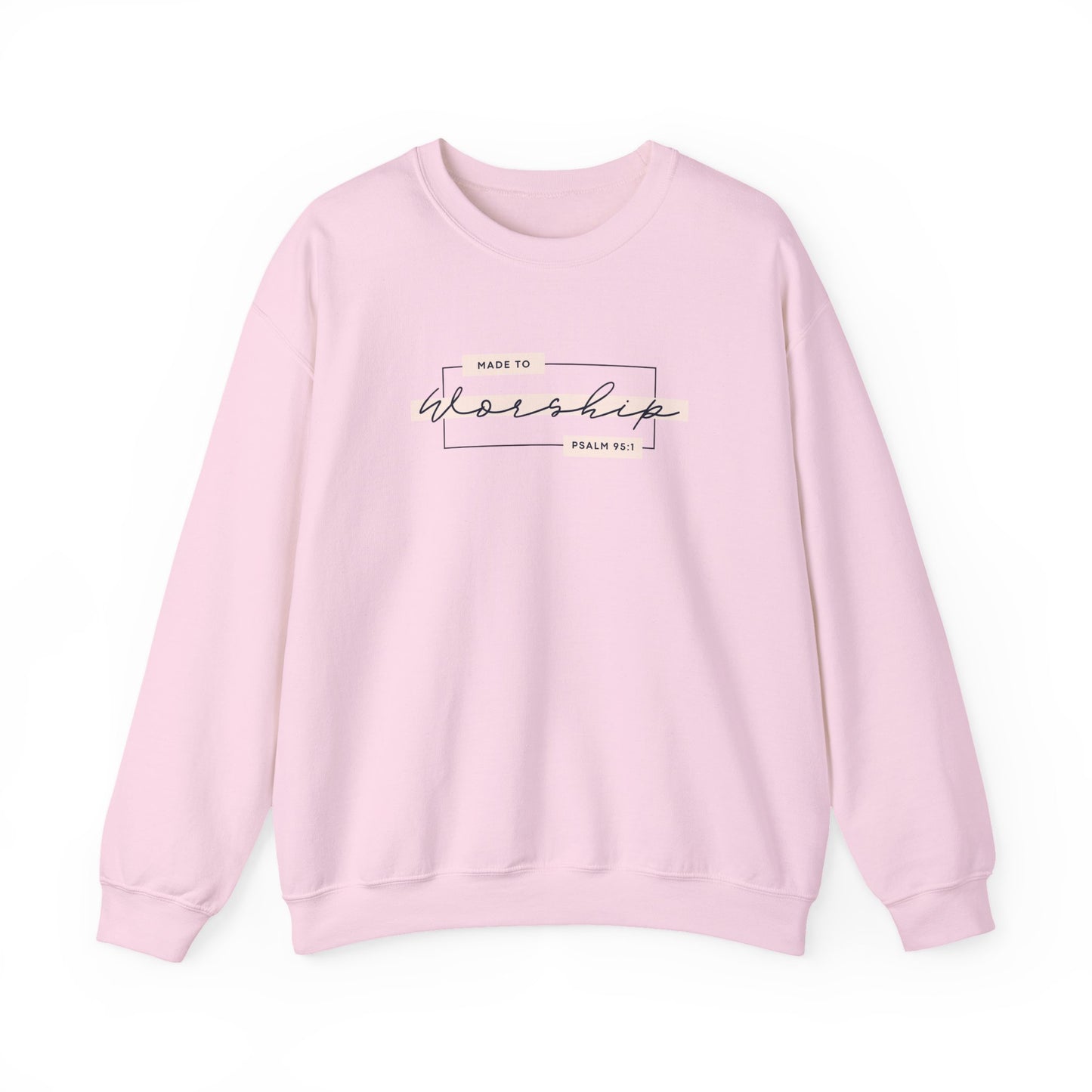 Made to Worship Sweatshirt