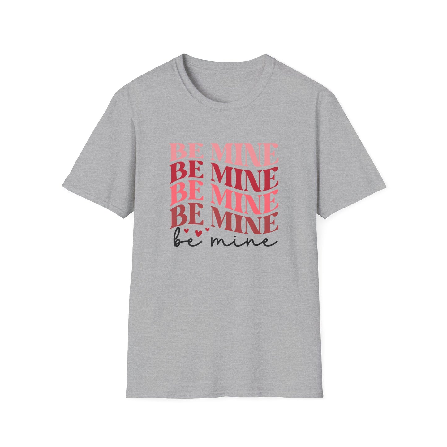 Be Mine T-Shirt
