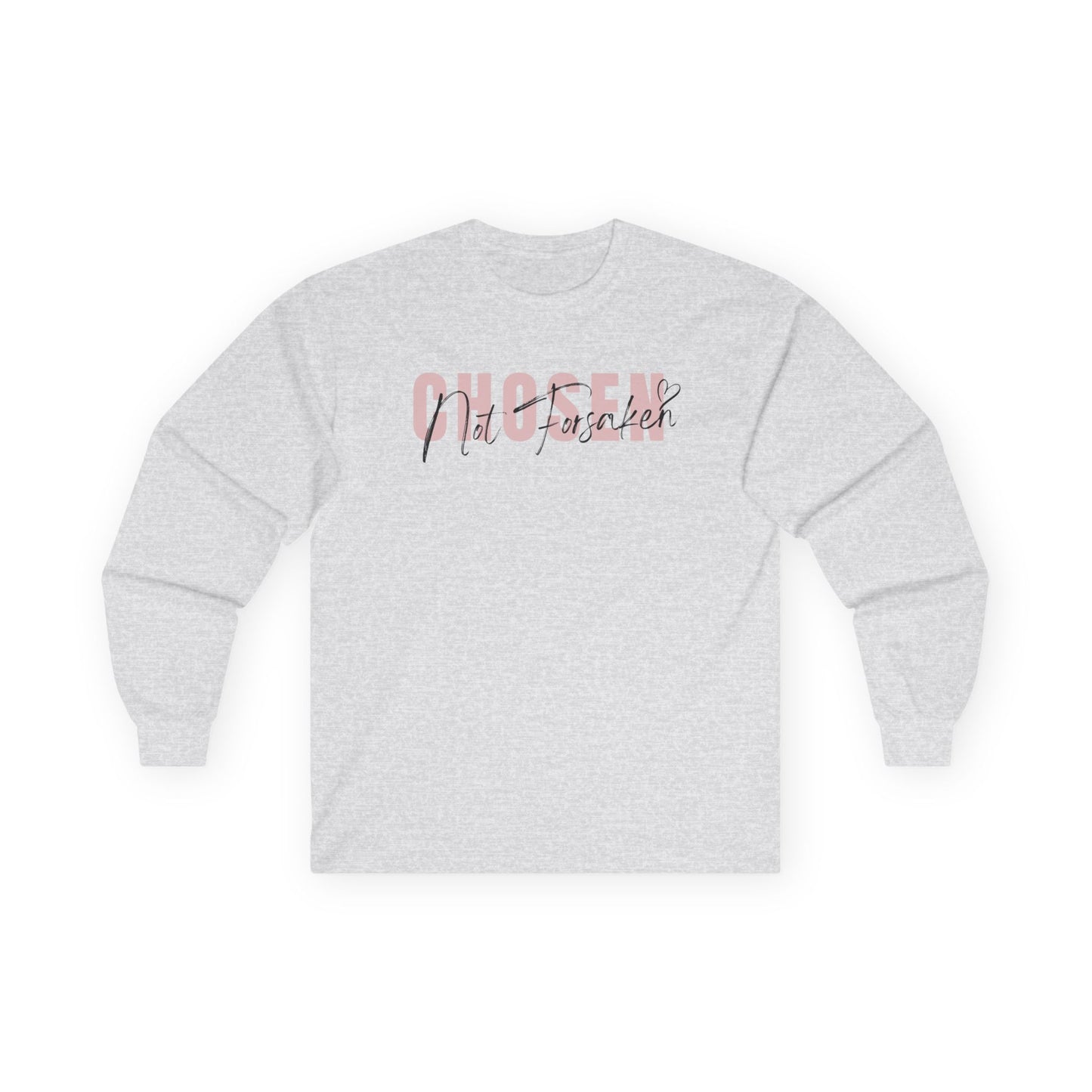 Chosen, Not Forsaken Unisex Long Sleeve Tee