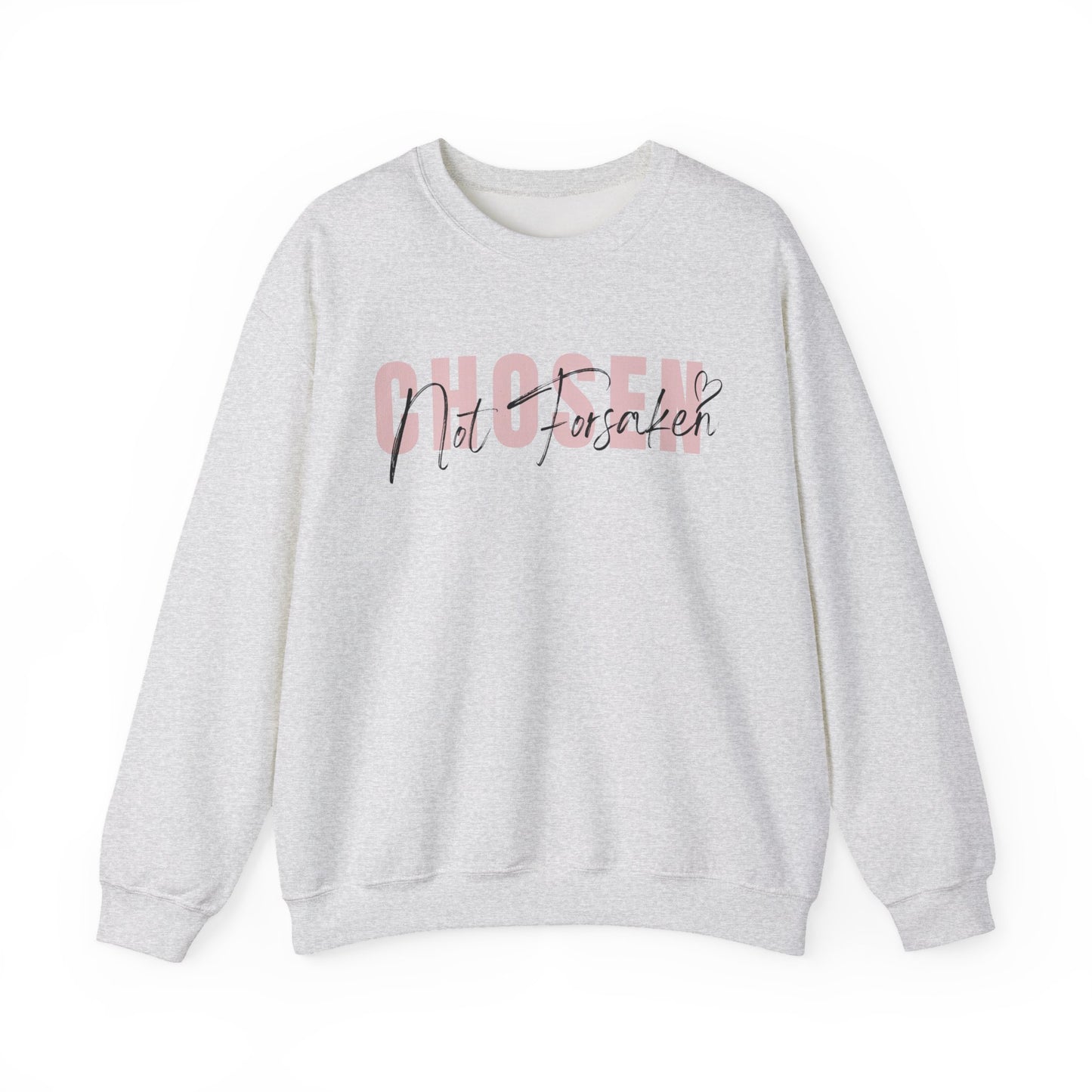 Chosen, Not Forsaken Unisex Crewneck Sweatshirt