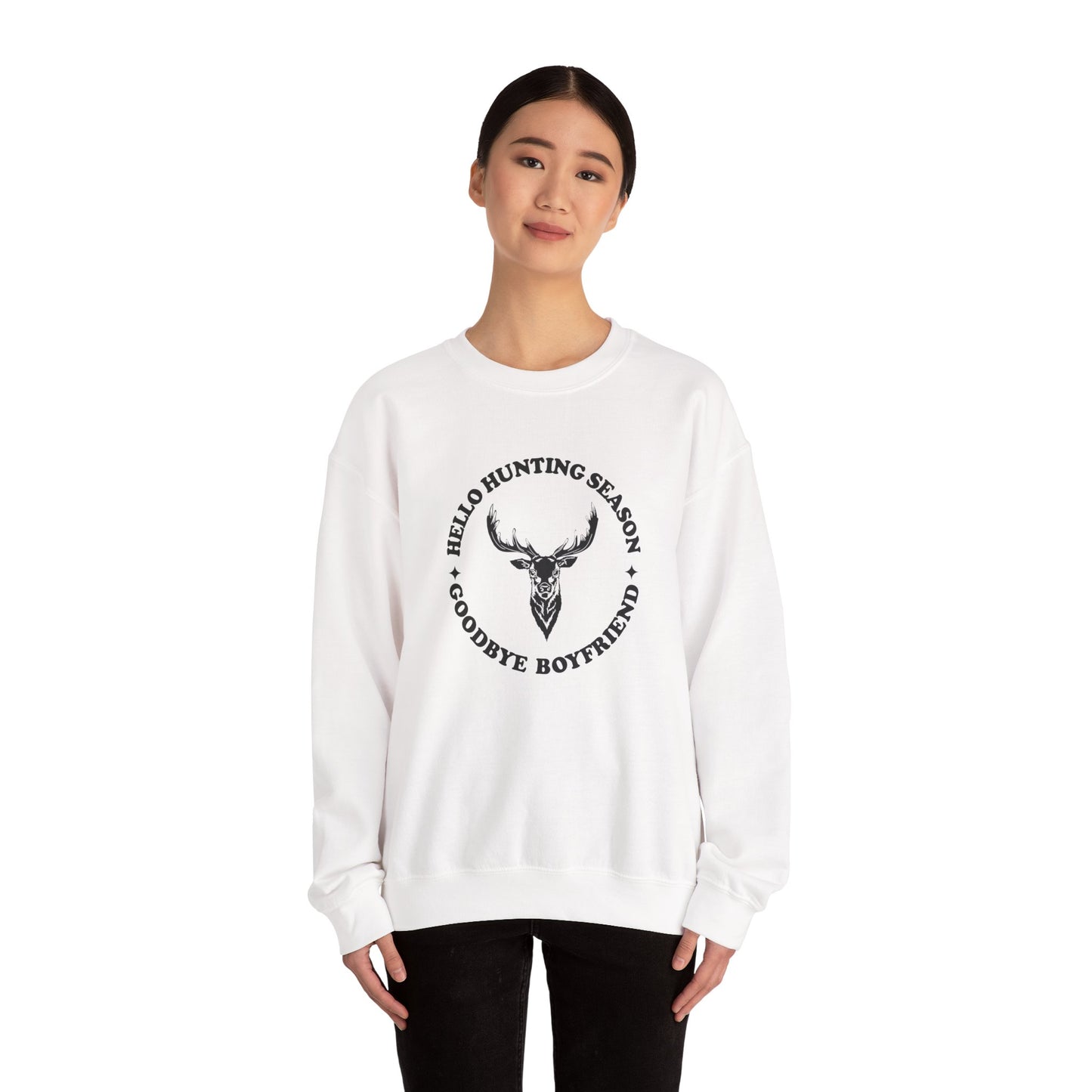 Hello Hunting Season, Goodbye Boyfriend Crewneck Sweatshirt