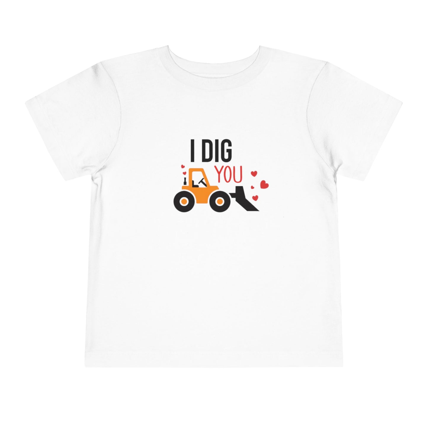 I Dig You Toddler Tee