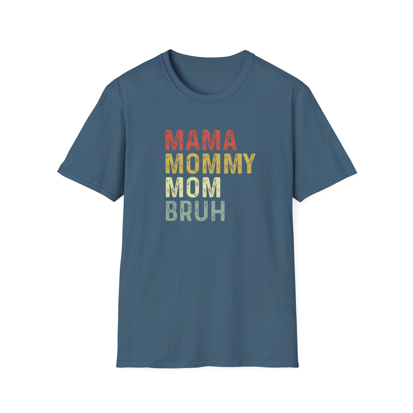 Mama Mommy Mom Bruh T-Shirt