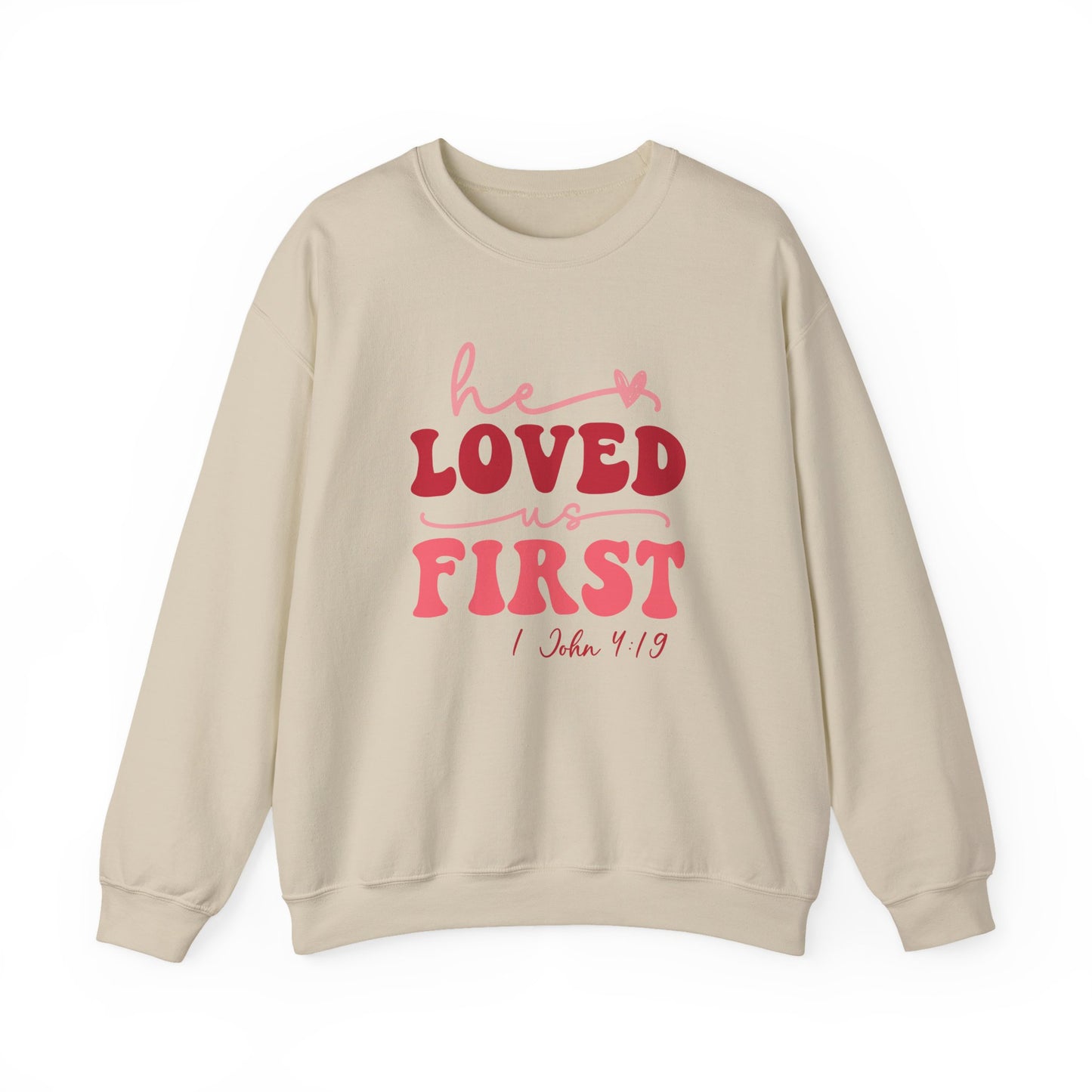 "He Loved Us First" Crewneck Sweatshirt
