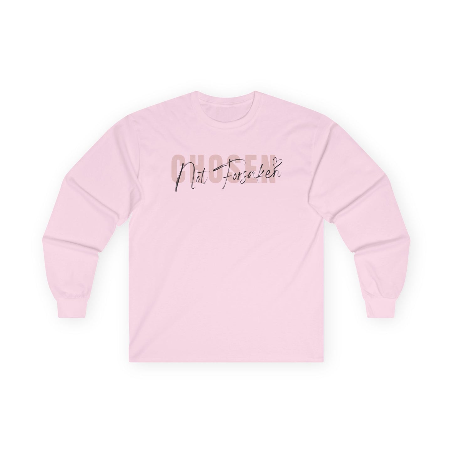 Chosen, Not Forsaken Unisex Long Sleeve Tee