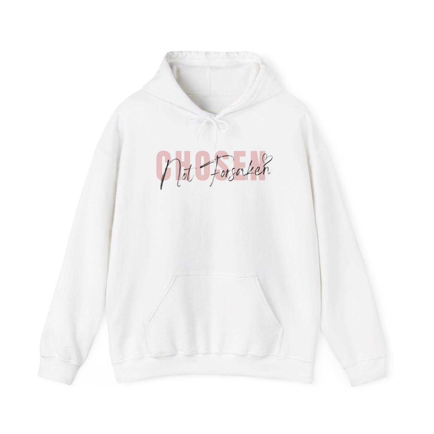Chosen, Not Forsaken Hoodie