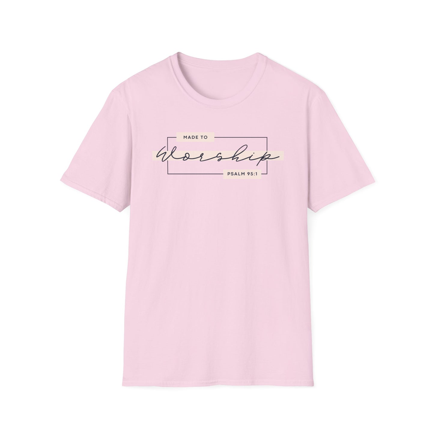 Made to Worship T-Shirt