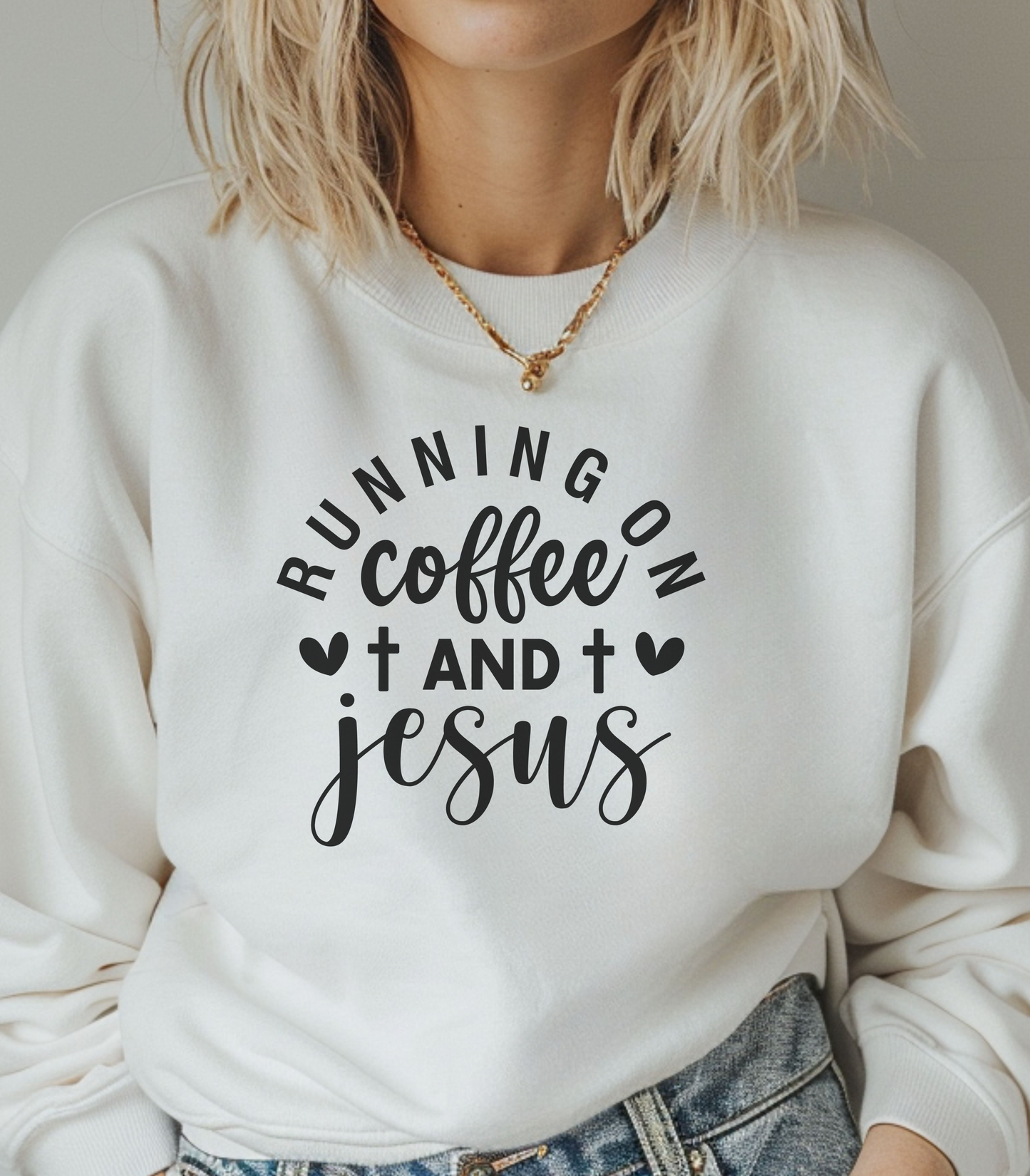 Running on Coffee and Jesus Crewneck Sweatshirt