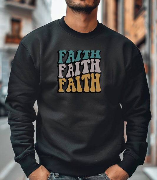 Faith, Faith, Faith Unisex Sweatshirt