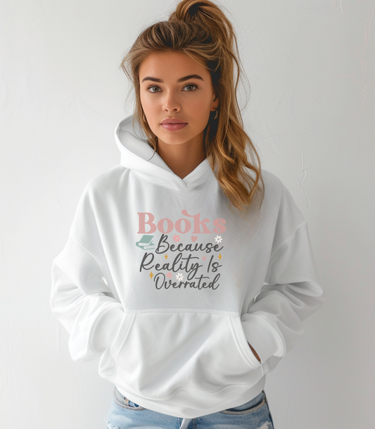 Reality is Overrated Hoodie