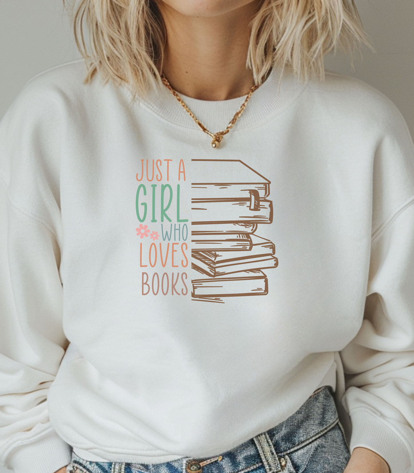 Just a Girl Who Loves Books Sweatshirt