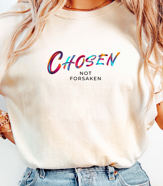 Chosen Not Forsaken Unisex T-Shirt
