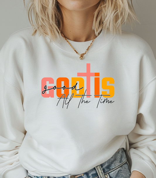 God is Good All The Time Crewneck Sweatshirt