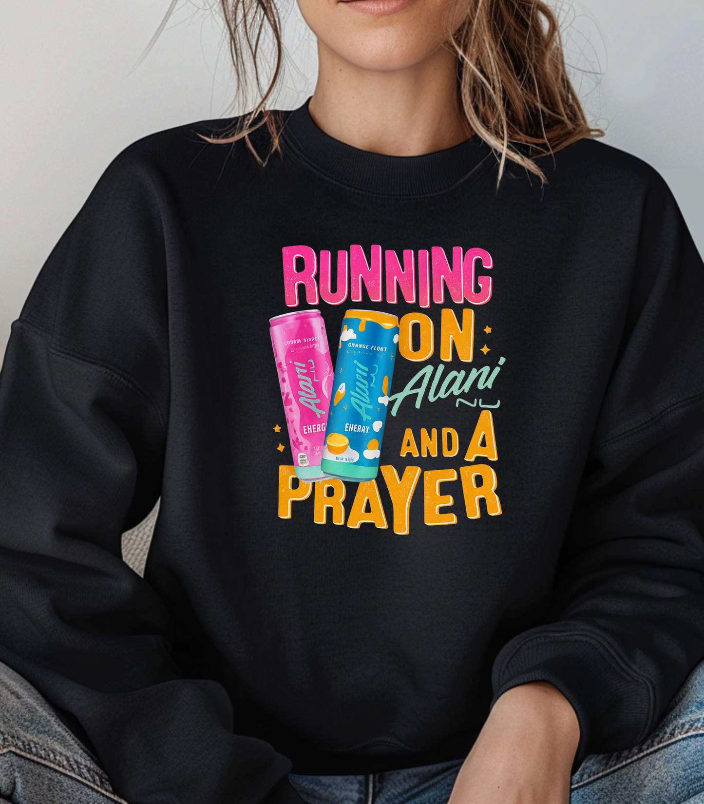 Running on Alani and a Prayer Crewneck Sweatshirt
