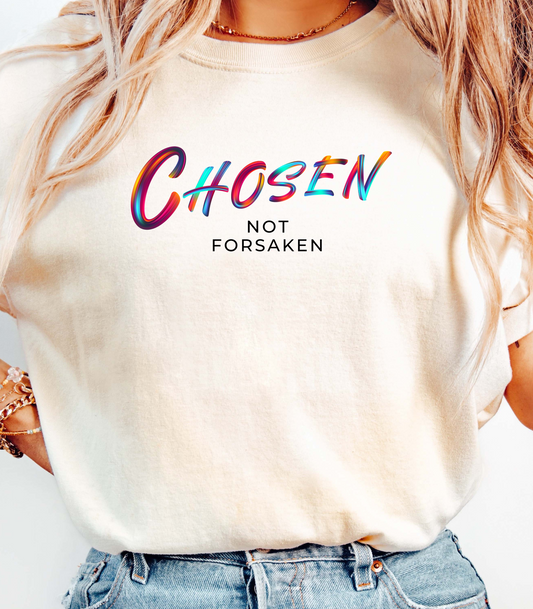 Chosen Not Forsaken Unisex T-Shirt