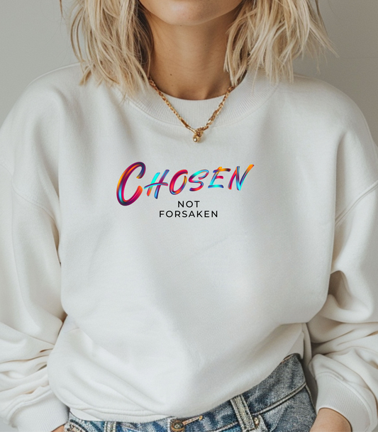 Chosen Not Forsaken Sweatshirt, Inspirational Crewneck, Faith-Based Apparel, Comfortable Unisex Sweatshirt, Perfect Gift for Believers