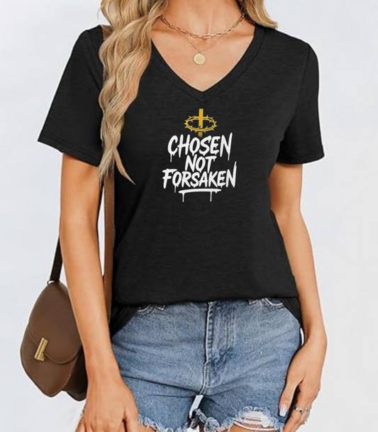 Chosen Not Forsaken Ladies' V-Neck T-Shirt