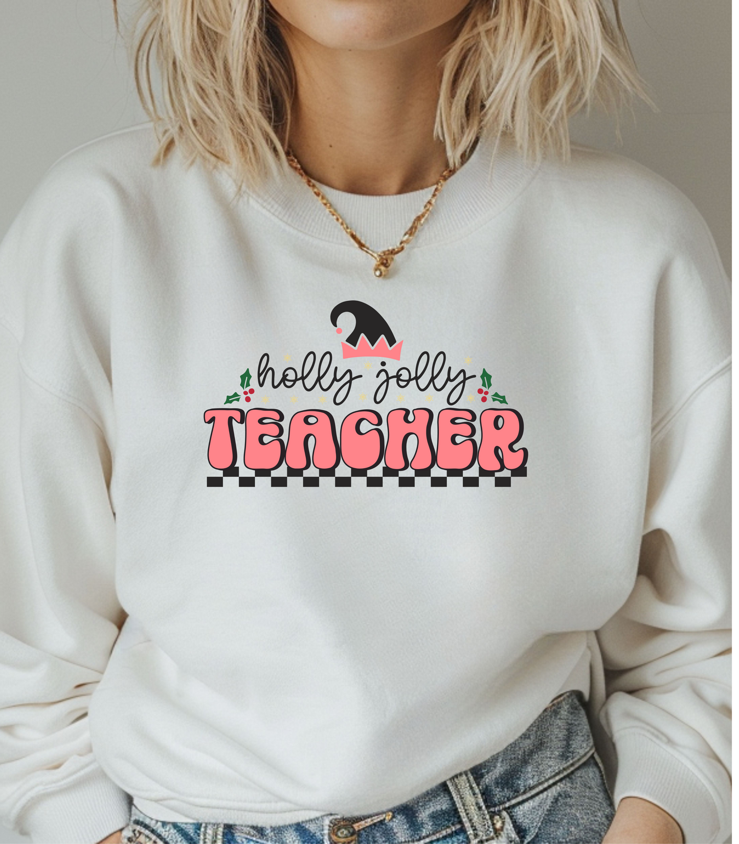 Holly Jolly Teacher Sweatshirt