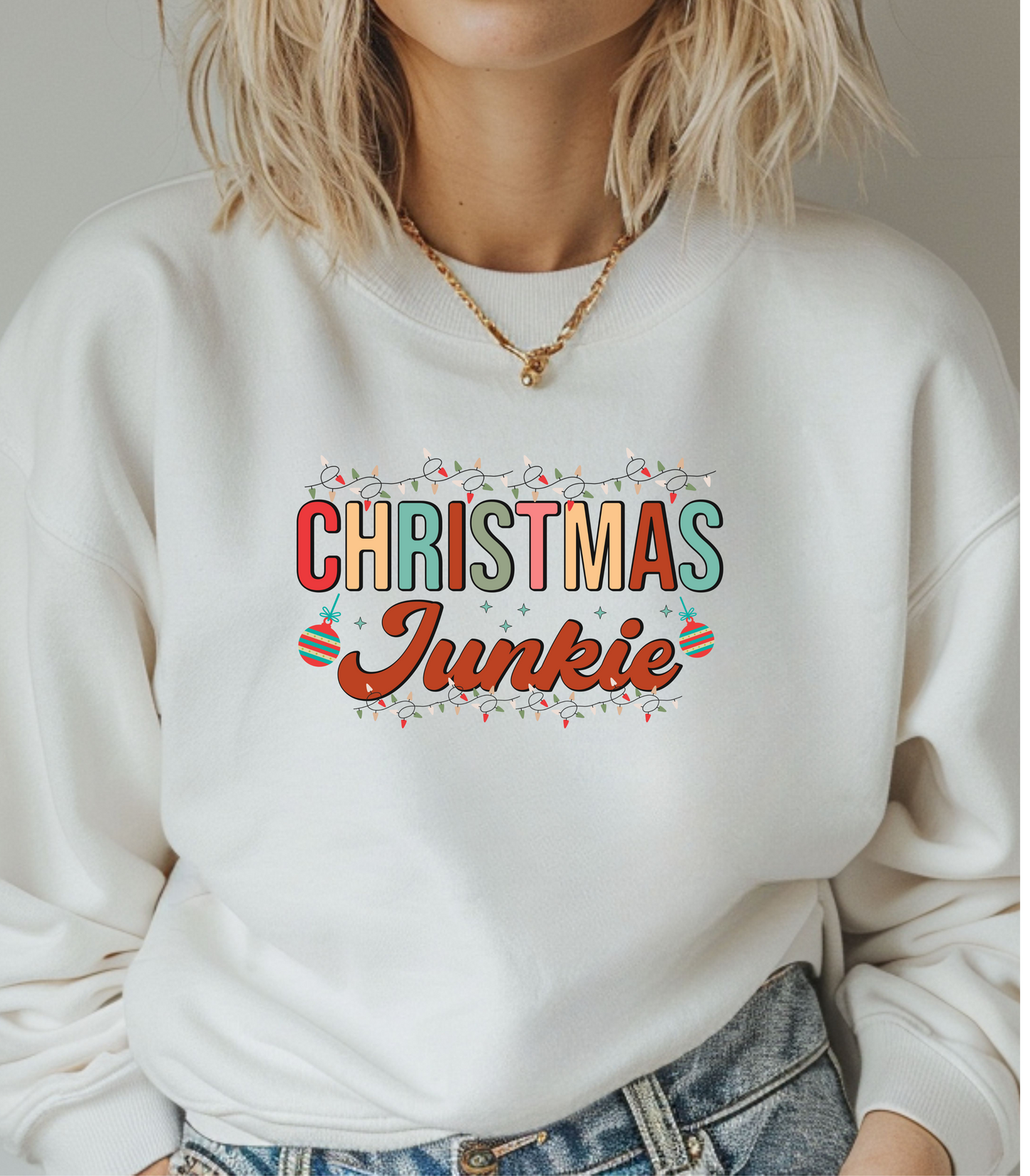 Christmas Junkie Sweatshirt