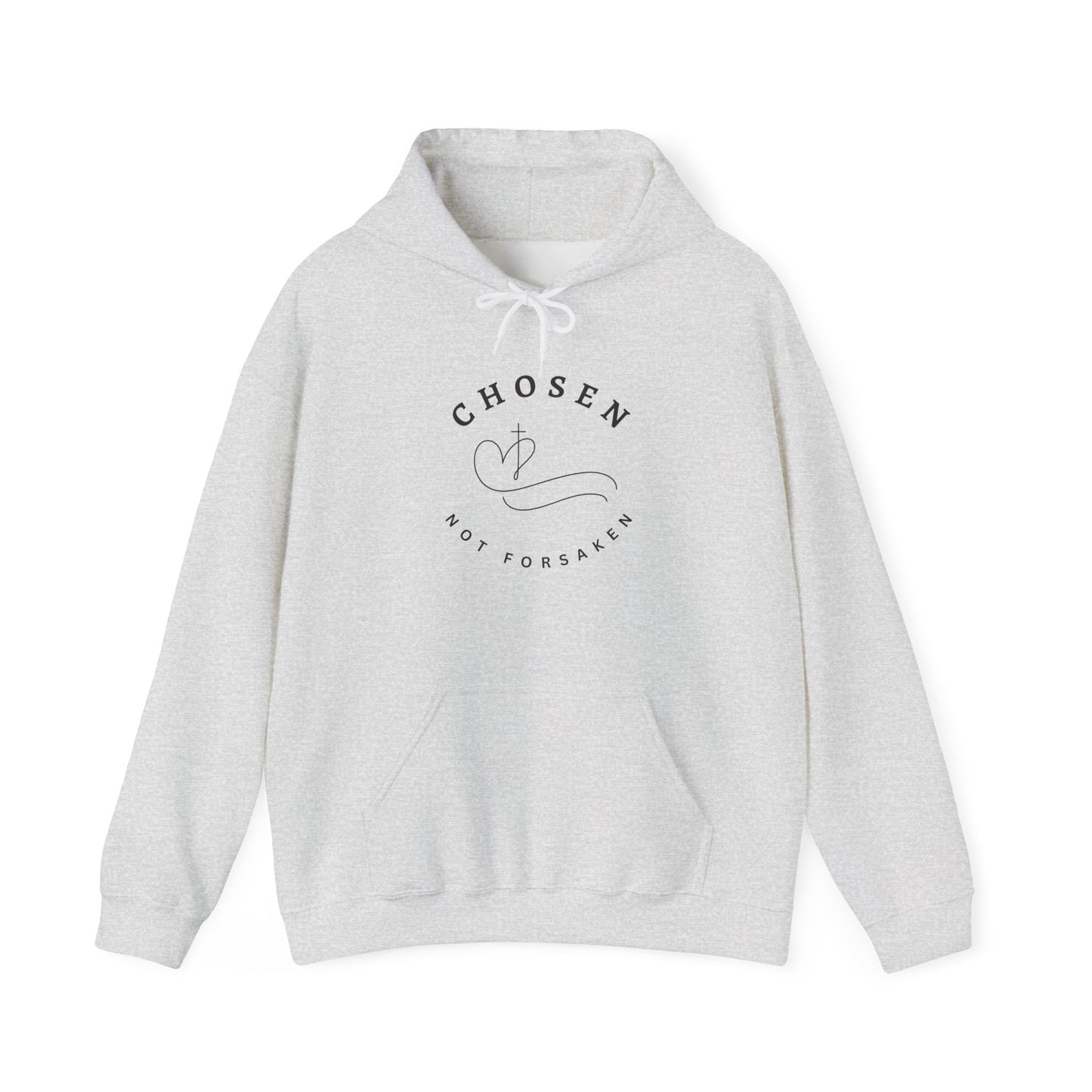 Chosen, Not Forsaken Hooded Sweatshirt