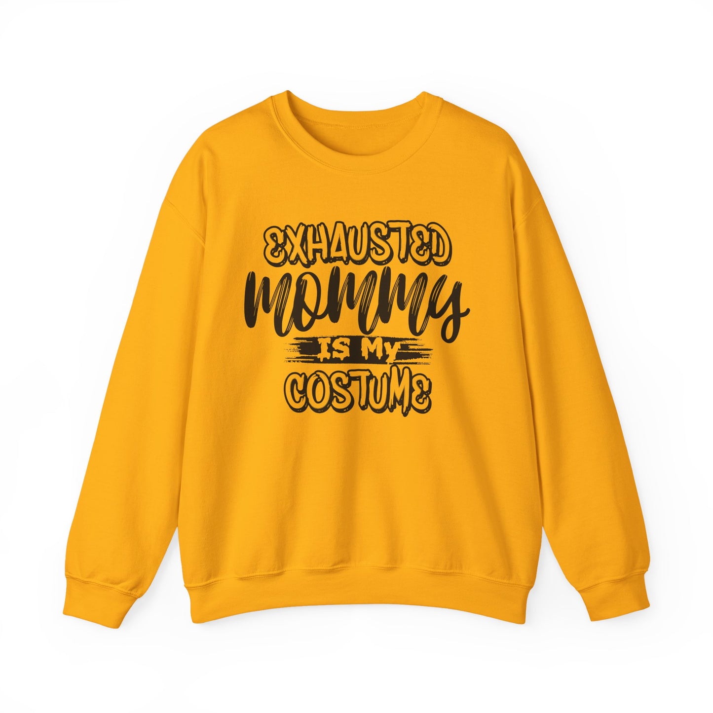 Exhausted Mommy Is My Costume Crewneck Sweatshirt
