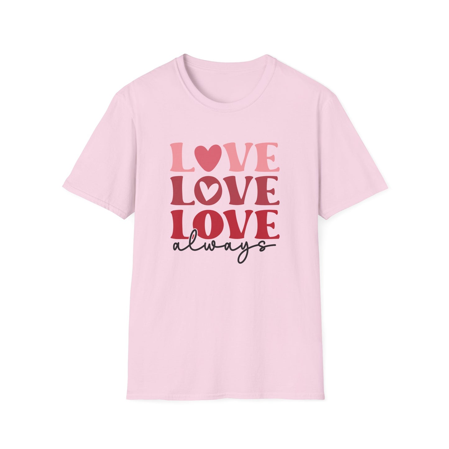 Love Love Love Always T-Shirt