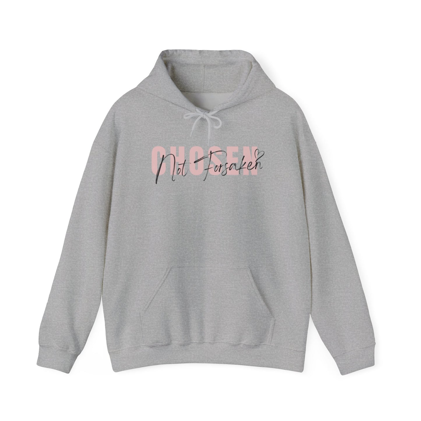 Chosen, Not Forsaken Hoodie