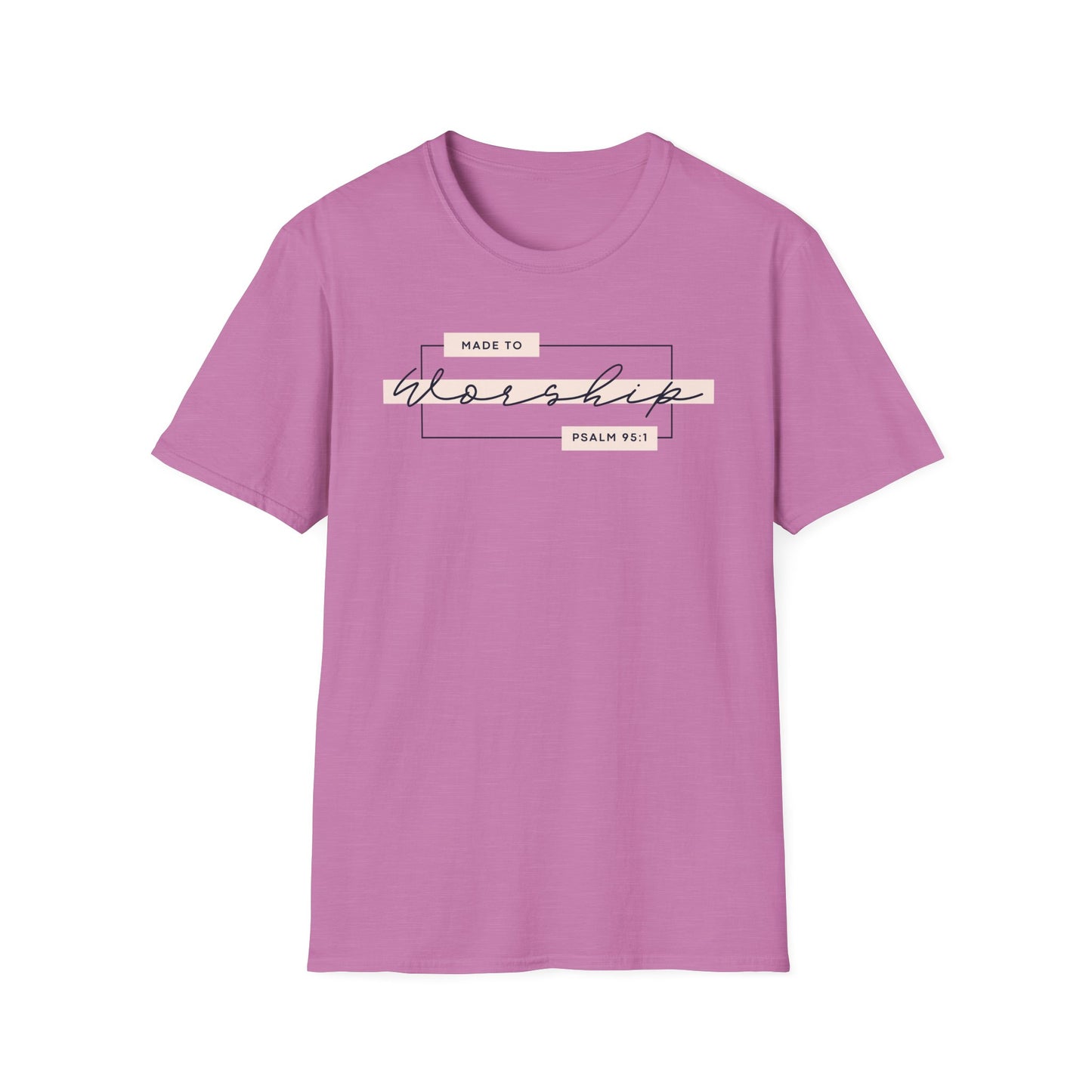 Made to Worship T-Shirt