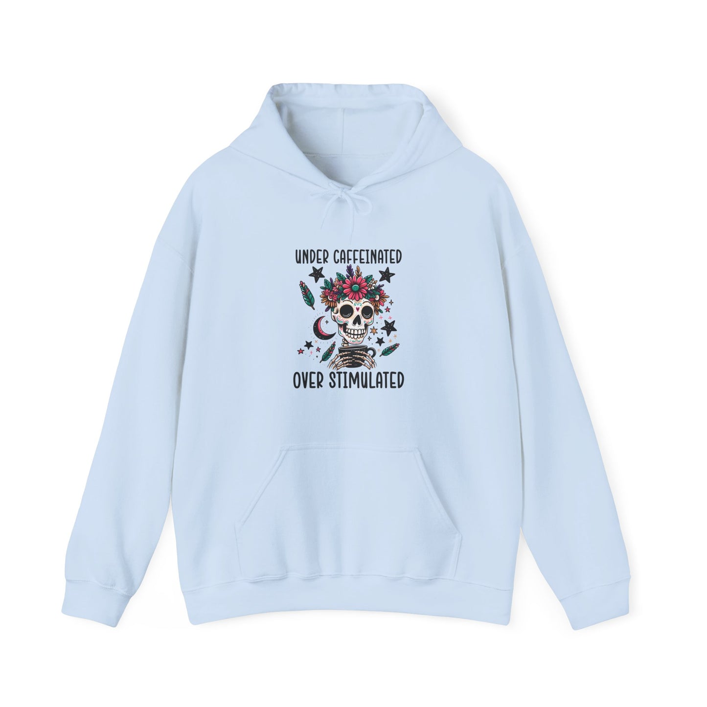 Under-Caffeinated Over-Stimulated Hoodie