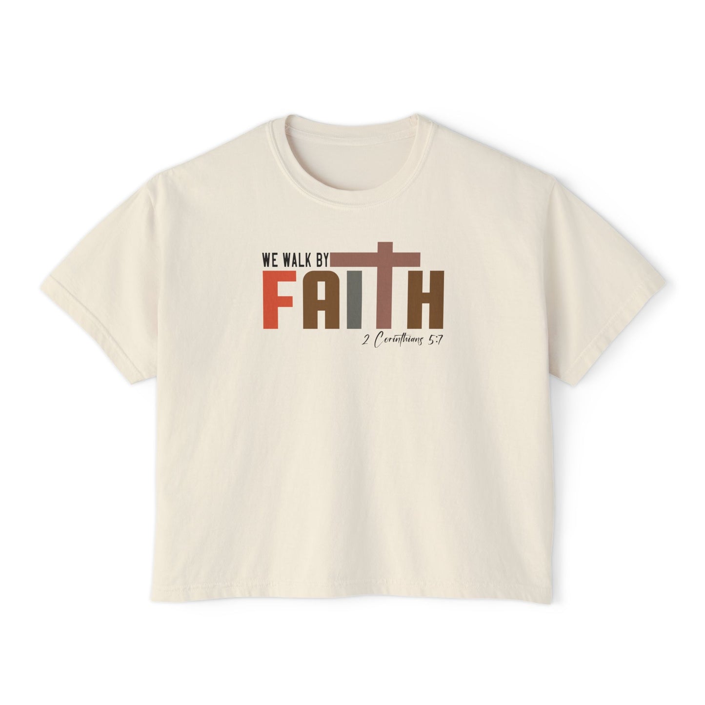 Walk by Faith Women's Boxy Tee