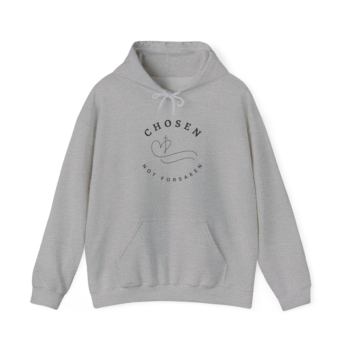 Chosen, Not Forsaken Hooded Sweatshirt